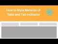 How To Style MUI Tabs and Tab Indicator