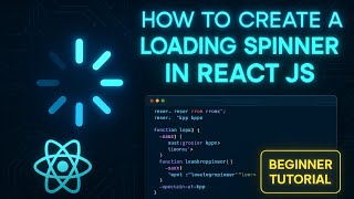 How Can Create Loading Spinner React Js | Tutorial | Beginner Friendly React Project