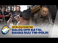 Tak Kirim Supres, Baleg DPR Batalkan Pembahasan RUU TNI-Polri [Metro Pagi Primetime]