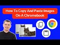 How To Copy And Paste An Image On A Chromebook