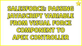Salesforce: passing javascript variable from visual force component to apex controller