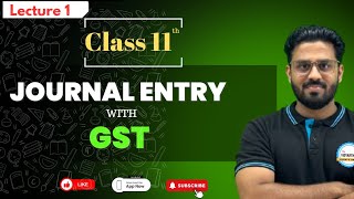 Journal Entry with GST [ Part 1] | Class 11th CBSE Commerce|