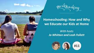 Homeschooling: How and Why we Educate our Kids at Home - A Quirky Journey Podcast #11