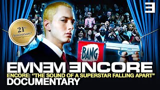 Eminem: The DARK Truth Behind ENCORE! 21ST Anniversary Special | Documentary