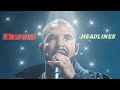Drake - Headlines | Rappers Vibe | Drake Songs | Drake Fan Club