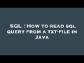 SQL : How to read sql query from a txt-file in Java