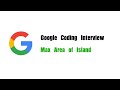 Google Coding Interview Question | Leetcode 695 | Max Area of Island