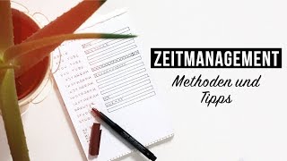 ZEITMANAGEMENT | Tipps und Methoden um produktiver zu werden