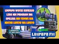 LIMPOPO WOYEE KUFIKASO LERO NDI PROGRAM INA OPELEKA NDI YEMWE UJA NDITHU LUFEYO WA LUFEYO