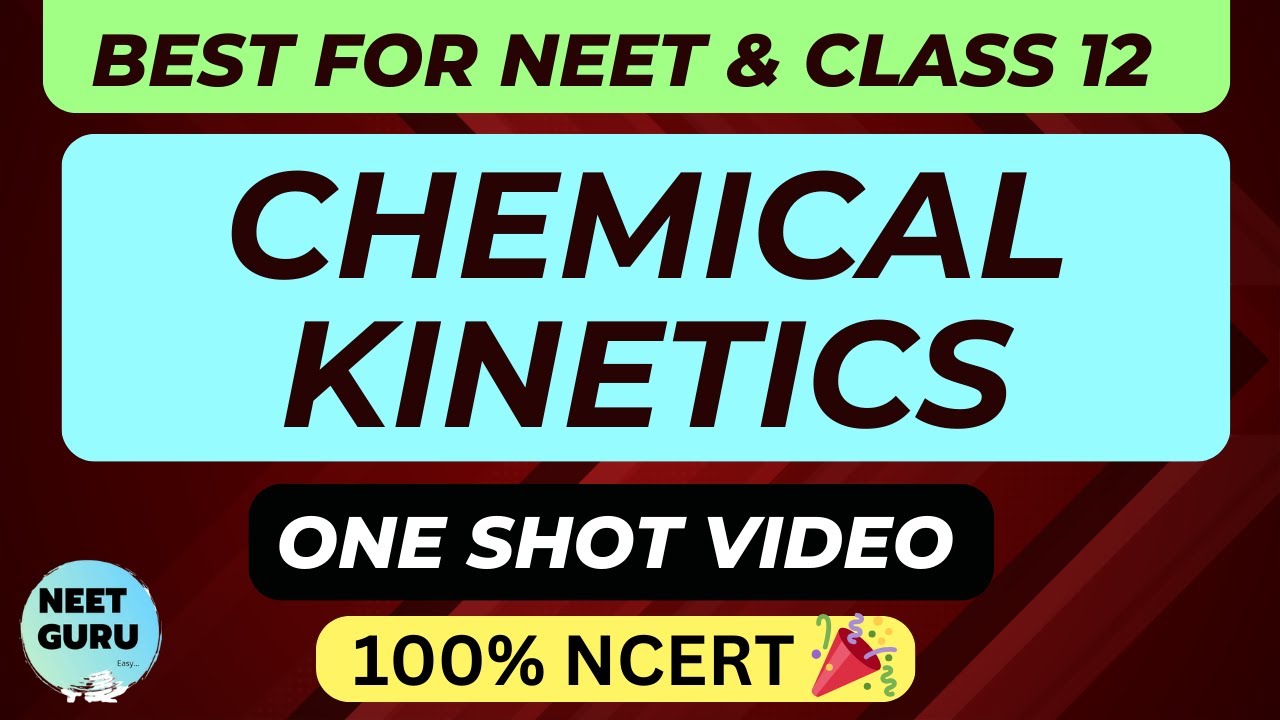 Chemical Kinetics One Shot Video NEET & CBSE Class 12 Chemistry: Master ...