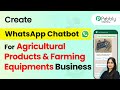 How to Build an AI Agent WhatsApp Chatbot for Agricultural Products & Farming Equipments Business