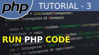 Run your first php code - #3 PHP Tutorial For Beginners With Examples