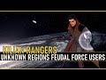 The Feudal Force Users in the Unknown Regions! Star Wars Legends Lore