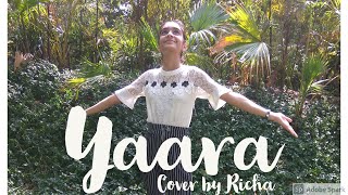 YAARA : Cover by Richa Sharma | Hindi Songs 2020