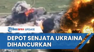 Rusia Tak Beri Ampun, Depot Senjata Milik 3 Brigade Ukraina Dimusnahkan dalam Sekali Serangan