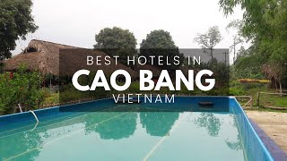 Best Hotels In Cao Bang Vietnam (Best Affordable & Luxury Options)