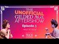 The Unofficial Gilded Age Aftershow | S2 | Episode 3