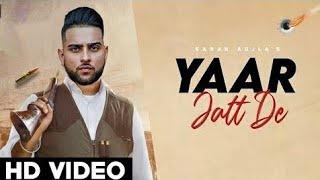 Yaar Jatt De Karan Aujla (Official Video) Karan Aujla new song|Latest Punjabi song 2021