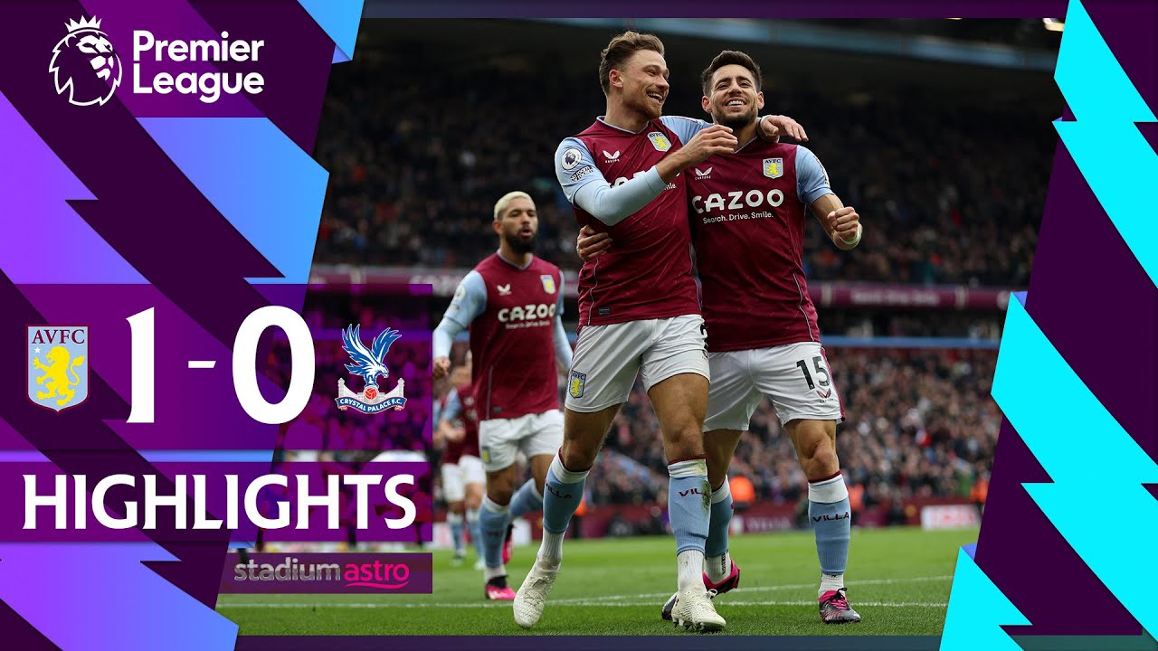 EPL Highlights: Aston Villa 1 - 0 Crystal Palace | Astro SuperSport ...