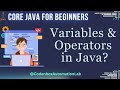 Core Java from scratch-Part 2: Understand Variables & Operators in Java Like A Pro! 💡💻