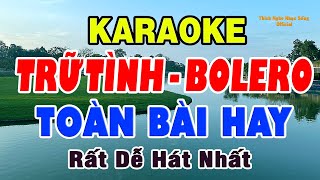 KARAOKE Nhạc Vàng Trữ Tình Bolero DỄ HÁT NHẤT - Toàn Bài Hay - Liên Khúc Nhạc Sống Karaoke