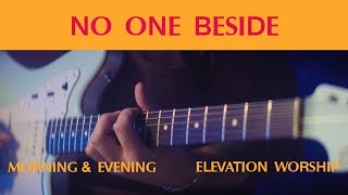 No One Beside (Morning & Evening) | Elevation Worship