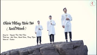 Xuất Hành - Chiến Thắng Biển Đỏ || St : Nguyễn Trần Nhất Tuấn ||Tb : Anh Phan,Mạnh Chiến,Trung Tuyến