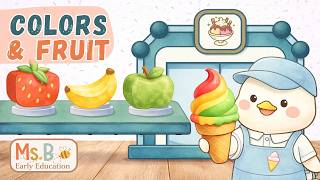 Learn Colors & Fruits with Ice Cream 🍦🌈🍓 | First Words for Toddlers | English ESL Learning Video