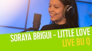 Soraya Brigui - Little Love (Cover) | Live bij Q