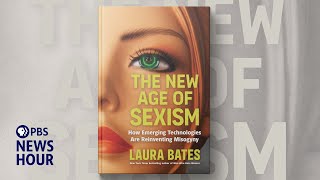 'The New Age of Sexism' explores how misogyny is replicated in AI and emerging tech