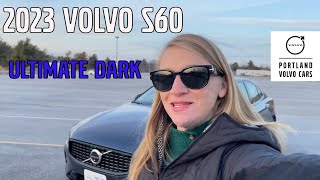 2023 Volvo S60 B5 Ultimate Dark / Walkaround with Heather