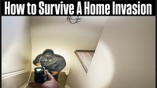 How to Survive A Home Invasion