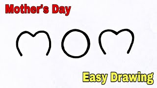 Mother's Day Easy Drawing | How to Draw Mother's Day from "MOM" | How to turn Word