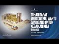 Ps. Ivan Tanudjaja - Tuhan Dapat Mengontrol Waktu Dan Ruang Untuk Kebaikan Kita (Bagian 2)