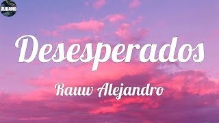 Rauw Alejandro - Desesperados (VIDEO LETRA) / Pero con estas gana' no vamo' a llegar