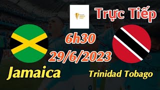 Soi kèo trực tiếp Jamaica vs Trinidad Tobago - 6h40 Ngày 29/6/2023 - Gold Cup 2023