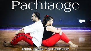 Pachtaoge - Arijit Singh | Dance Cover | Sadiq Akhtar Choreography | Nora Fatehi | Vicky Kaushal