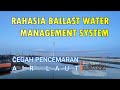 CARA MENGOPERASIKAN BALLAST WATER MANAGEMENT SYSTEM DI KAPAL PART 2