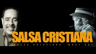 SALSA CRISTIANA 2023▶️EXITOS DE LA SALSA CRISTIANA▶️HQ▶️jose P. Rivera/Tito Santiago/varios 🔔