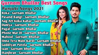 Gurnam Bhullar All Songs 2021 | Best Gurnam Bhullar Songs | Gurnam Bhullar Jukebox Non Stop | Hits
