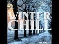 Winter Chill Michael E album release December 1e 2013