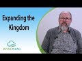 Expanding the Kingdom | Dan Juster