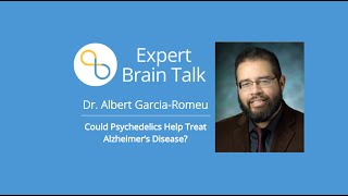 Could Psychedelics Help Treat Alzheimer's Disease? | Brain Talks | Being Patient