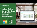 The Keys to Effective Resource Management with Microsoft Project