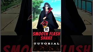 Smooth Flash Shake Tutorial 🔥✨ | Capcut Tutorial | #capcut #capcuttutorial #animeedit #itachiedit