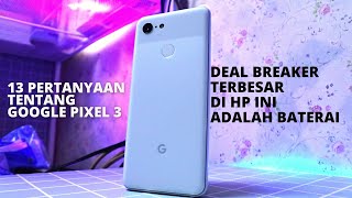 GOOGLE PIXEL 3 Untuk 1 Tahun ke Depan? | Simak 13 Hal Penting ini Sebelum Beli