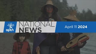 APTN National News April 11, 2024 – Mining appeal decision, Chiefs say Quebec acting in bad faith