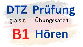g.a.s.t.| Hören DTZ Übungssatz 1 mit Lösungen| Prüfung B1