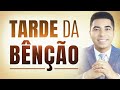 TARDE DA BÊNÇÃO 02 DE DEZEMBRO - ORAÇÃO DA TARDE DE HOJE