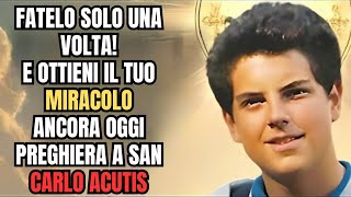 💖UNA PREGHIERA POTENTISSIMA A SAN CARLO ACUTIS - FAI QUESTO E VEDRAI CHE ACCADRÀ UN MIRACOLO🛑